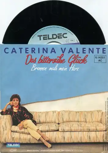 Single Caterina Valente: Das bittersüße Glück (Teldec 614251 AC) D 1984