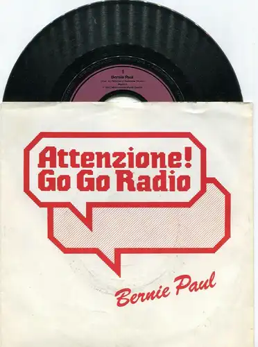Single Bernie Paul: Attenzione Go Go Radio (Metronome 883 536-7) D 1985