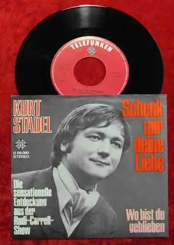 Single Kurt Stadel: Schenk mir Deine Liebe (Telefunken U 56 090) D 1969