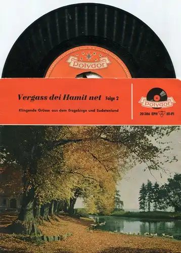 EP Vergass Dei Hamit nit Folge 2 Aus dem Erzgebirge & Sudetenland (Polydor) 1958
