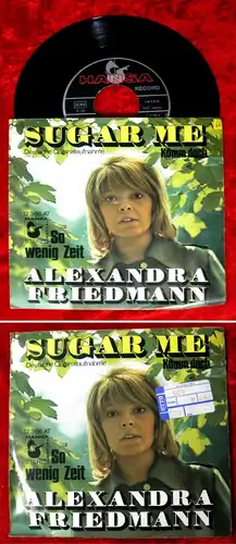 Single Alexandra Friedmann: Sugar Me (deutsche Version) Hansa 12 366 AT) D 1972