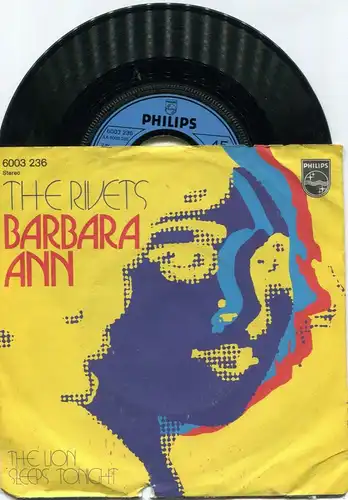 Single Rivets: Barbara Ann (Philips 6003 236) D 1970