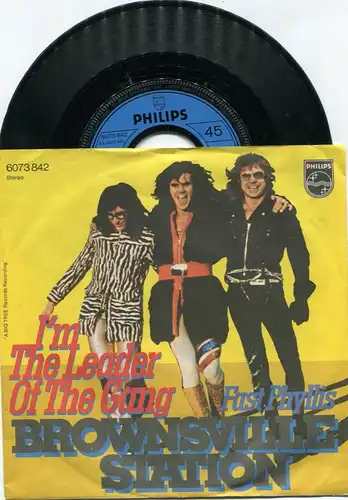 Single Brownsville Station: I´m the Leader of the Gang (Philips 6073 842) D 1973