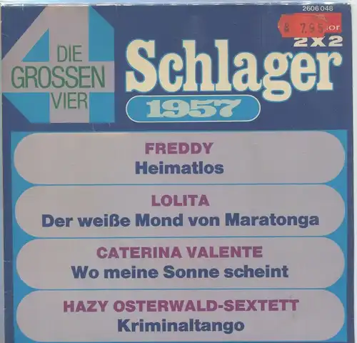 2 Singles im Album Die Grossen Vier: Schlager 1957 (Polydor 2606 048) D 1973