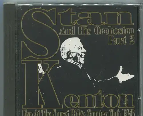 CD Stan Kenton: Part 2 - Live at Sunset Ridge Country Club 1976 (Magic) 1993