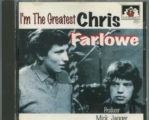CD Chris Farlowe: I´m The Greatest - Producer: Mick Jagger (See For Miles) 1994