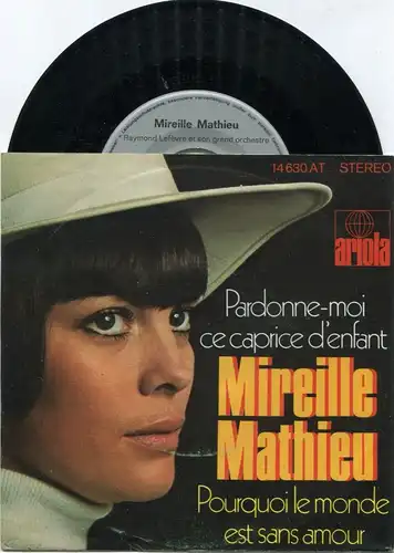 Single Mireille Mathieu: Pardonne-Moi ce Caprice... (Ariola 14 630 AT) D