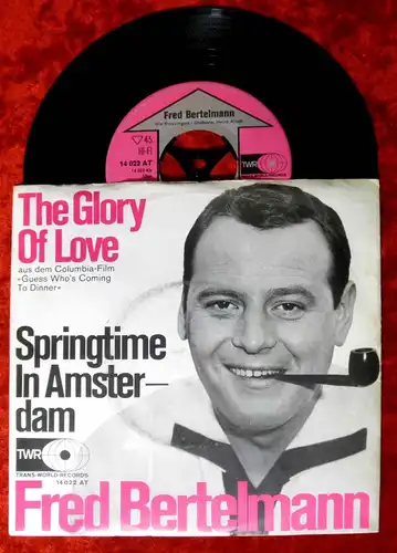 Single Fred Bertelmann: The Glory of Love / Springtime in Amsterdam (TWR 14 022)