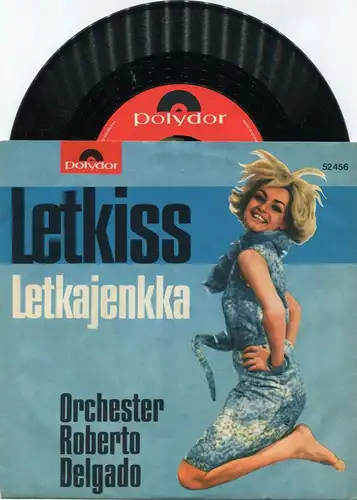 Singel Roberto delgado: Letkiss (Polydor 52 456) D 1965