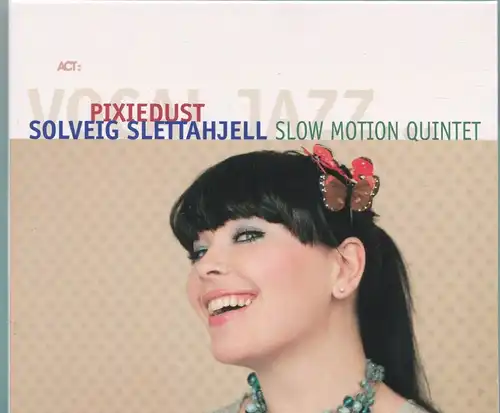 CD Solveig Slettahjell & Slow Motion Quintet: Pixiedust (Act) 2006