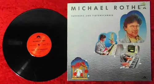 LP Michael Rother: Süssherz und Tiefenschärfe (Polydor 825 619-1) D
