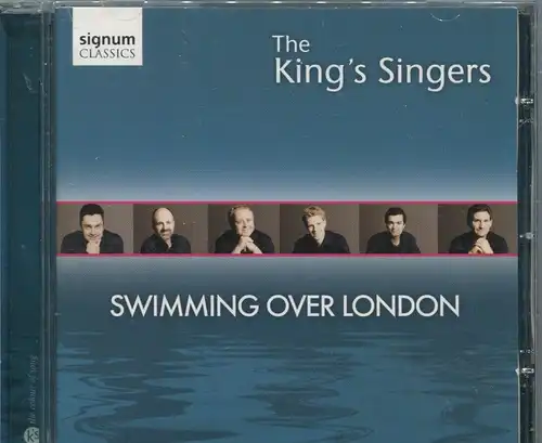CD King´s Singers: Swimming Over London (Signum) 2010