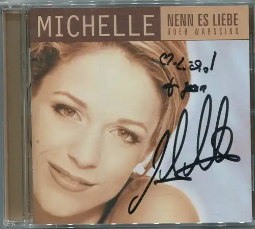 CD Michelle: Nenn es Liebe oder Wahnsinn (Signiert) (EMI) 1998