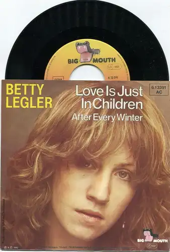 Single Betty Legler: Love Is Just In Children (Big Mouth 613391 AC) D 1982