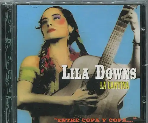 CD Lila Downs: La Cantina (Narada) 2006
