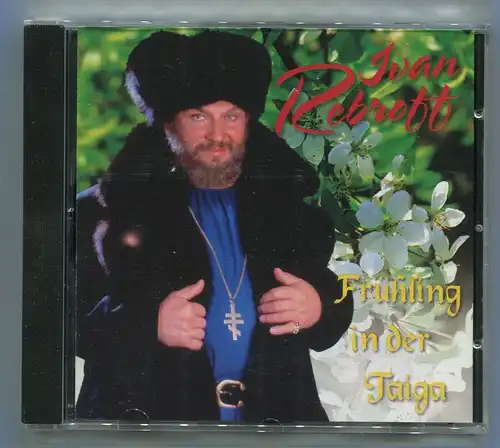 CD Ivan Rebroff: Frühling in der Taiga (Sonia)