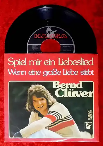 Single Bernd Clüver: Spiel mir ein Liebeslied (Hansa 16 858 AT) D 1976