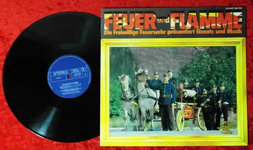 LP Feuer und Flamme - die freiwillige Feuerwehr präsentiert Einsatz & Musik 1979