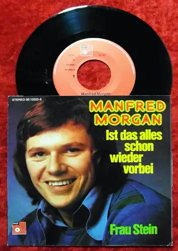 Single Manfred Morgan: Ist das alles schon wieder vorbei (BASF 06 12002-8) D 74