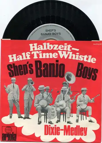 Single Shep´s Banjo Boys: Halbzeit Half Time Whistle (Ariola 14 474 AT) D