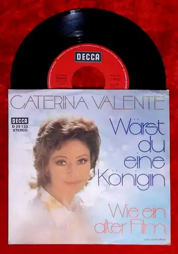 Single Caterina Valente: Wärst Du eine Königin (Decca D 29 133) D 1971
