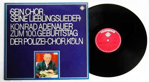 LP Polizei Chor Köln: Sein Chor, seine Lieblingslieder -Konrad Adenauer zum 100.