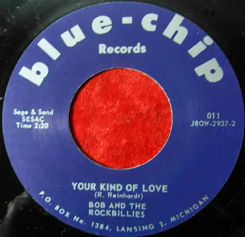 Single Bob & The Rockbillies: Your Kind of Love (Blue Chip 011) US