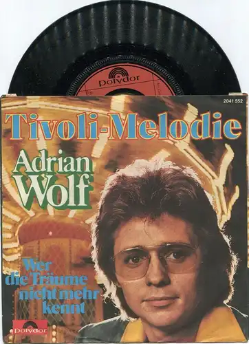 Single Adrian Wolf: Tivoli Melodie (Polydor 2041 552) D 1974