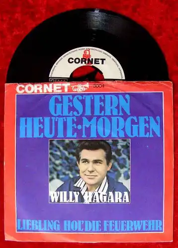 Single Willy Hagara: Gestern Heute Morgen (Cornet 3004) D