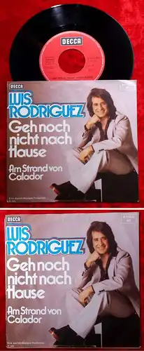 Single Luis Rodriguez: Geh noch nicht nach Hause (Decca 611633 AC) D 1975