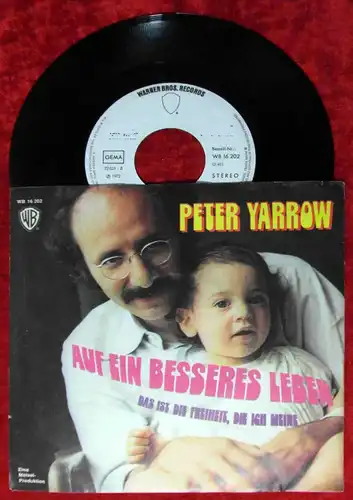 Single Peter Yarrow: Auf ein besseres Leben (Warner Bros. WB 16 202) D1972 Promo