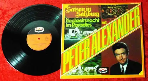 LP Peter Alexander: Saison in Salzburg / Hochzeitsnacht im Paradies (Karussell)