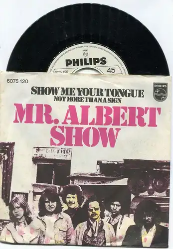 Single Mr. Albert Show: Show Me Your Tongue (Philips 6075 120) D 1971 Promo