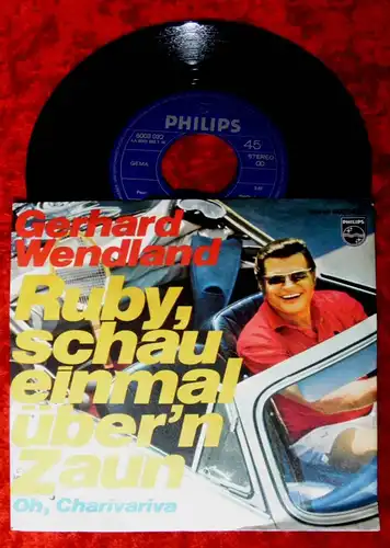 Single Gerhard Wendland: Ruby, schau einmal über´n Zaun (Philips 6003 032) D 69