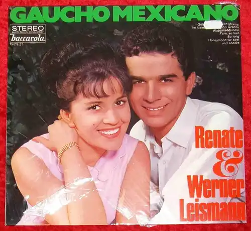 LP Renate & Werner Leismann: Gaucho Mexicano (Baccarola 79 073 ZT) D Sealed