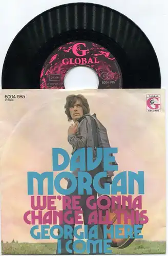 Single Dave Morgan: We´re Gonna Change All This (Global 6004 985) D