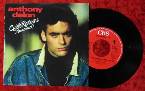 Single Anthony Delon: Qu´elle Revienne (Komm zurück) (CBS 651403 7) D 1988