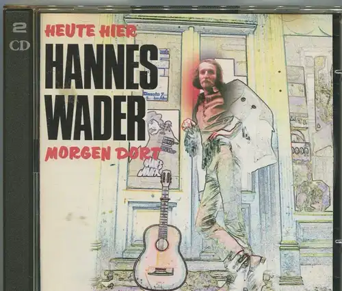 2CD Hannes Wader: Heute hier - morgen dort (Philips)