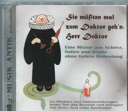 CD Sie müssten mal zum Doktor geh´n, Herr Doktor! Scherz Satire und Ironie....