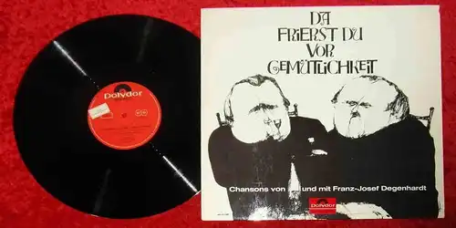 LP franz Josef Degenhardt: Da Frierst Du vor Gemütlichkeit (Polydor H 849) D 67