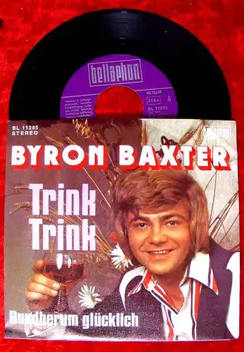 Single Byron Baxter: Trink Trink (Bellaphon 11285) D