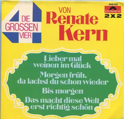 2 Singles Renate Kern: Die großen Vier (Polydor 2606 026) D 1972