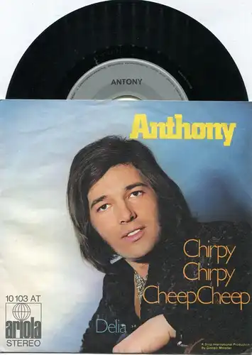 Single Anthony: Chirpy Chirpy Cheep Cheep (Ariola 10 103 AT) D 1970