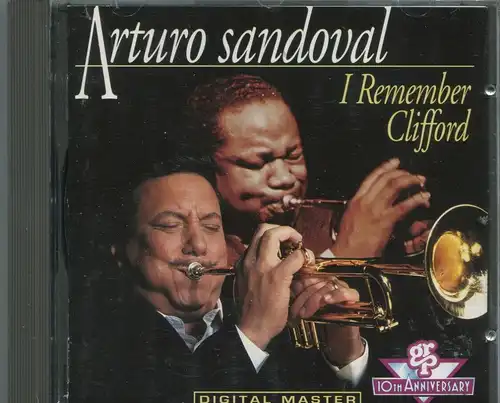 CD Arturo Sandoval: I Remember Clifford (GRP) 1992