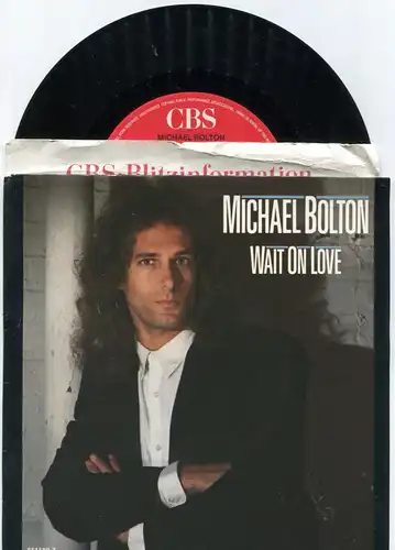 Single Michael Bolton: Wait on Love (CBS 651 589 7) w / PR Facts NL 1988