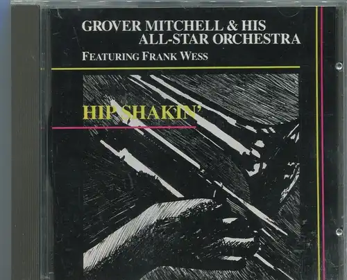 CD Grover Mitchell & His All Star Orchestra feat Frank Wess: Hip Shakin (Ken)