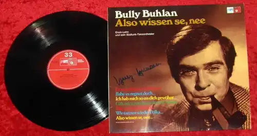 LP Bully Buhlan: Also wissen se, nee (MPS BASF 20 21 949-6) D 1974 Signiert