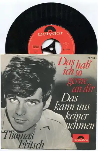 Single Thomas Fritsch: Das hab ich so gerne an Dir (Polydor 52 524) D 1965