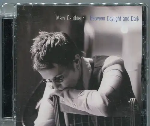 CD Mary Gauthier: Between Daylight And Dark (UMG) 2007