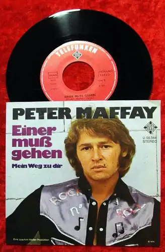 Single Peter Maffay: Einer muß gehen (Telefunken U 56 344) D 1974